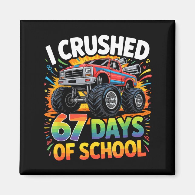 Aimant I Crushed 67 Days Of School Funny Meme Gen Z Stude (Devant)