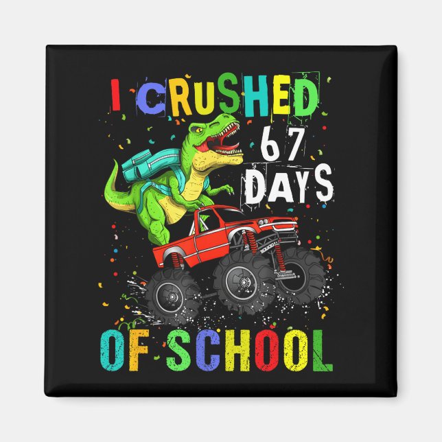 Aimant I Crushed 67 Days Of School Funny Six Seven Meme B (Devant)