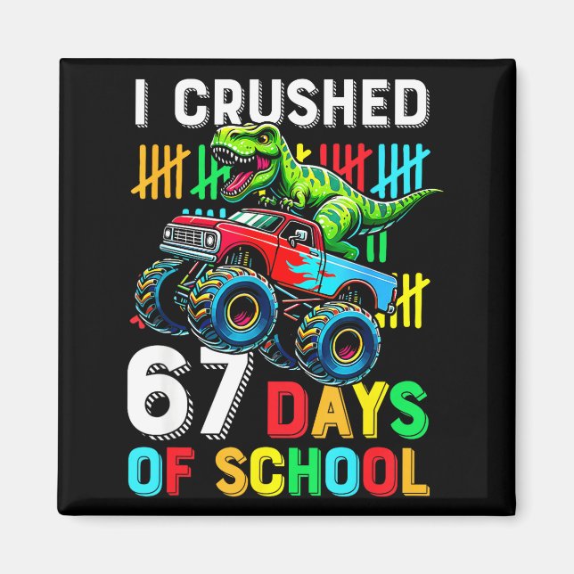 Aimant I Crushed 67 Days Of School Funny Six Seven Meme B (Devant)