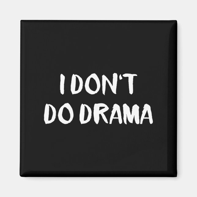 Aimant I Don't Do Drama  (Devant)