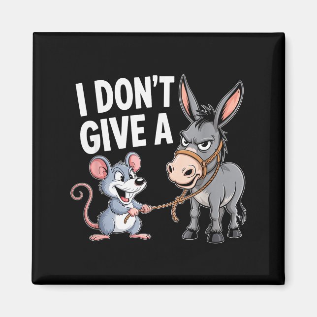 Aimant I Don't Give A Rats Mouse Funny Sarcastic Animal  (Devant)