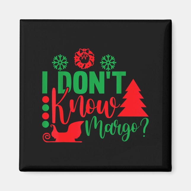 Aimant I Don't Know-margo Ugly Sweater Funny Christmas Fo (Devant)