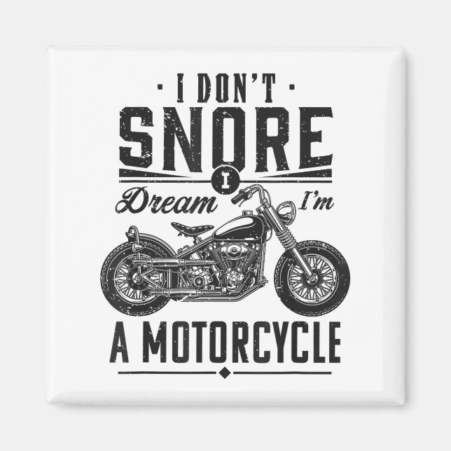 Aimant I Don't Snore, I Dream I'm A Motorcycle  (Devant)
