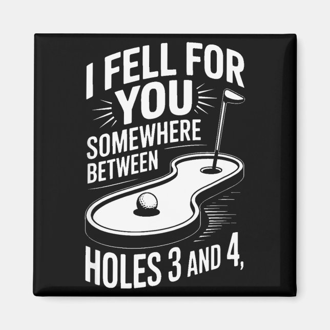 Aimant I Fell For You Somewhere Holes 3 And 4 Mini Golf  (Devant)