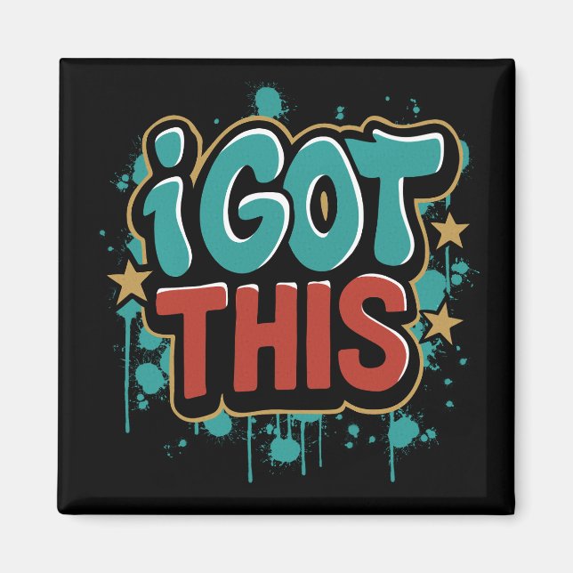 Aimant I GOT THIS Graffiti Style Motivational Typography  (Devant)