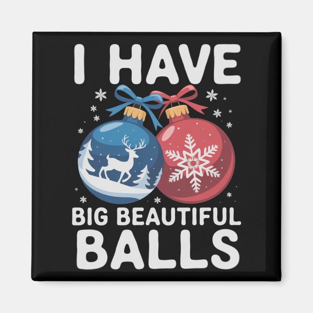 Aimant I Have Big Beautiful Balls Christmas Funny Couple (Devant)