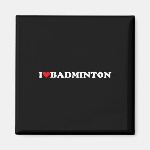 Aimant I Heart Badminton I Lov Thème Hobby Badminton I Lo