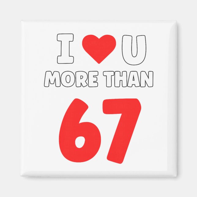 Aimant I Heart U More Than 67 Valentines 67 Meme Premium  (Devant)