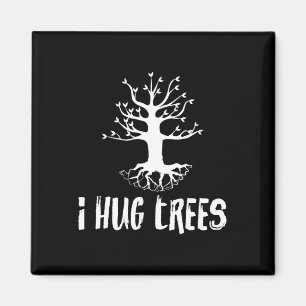 Aimant I Hug Trees Tree Hugger écologiste Cadeau