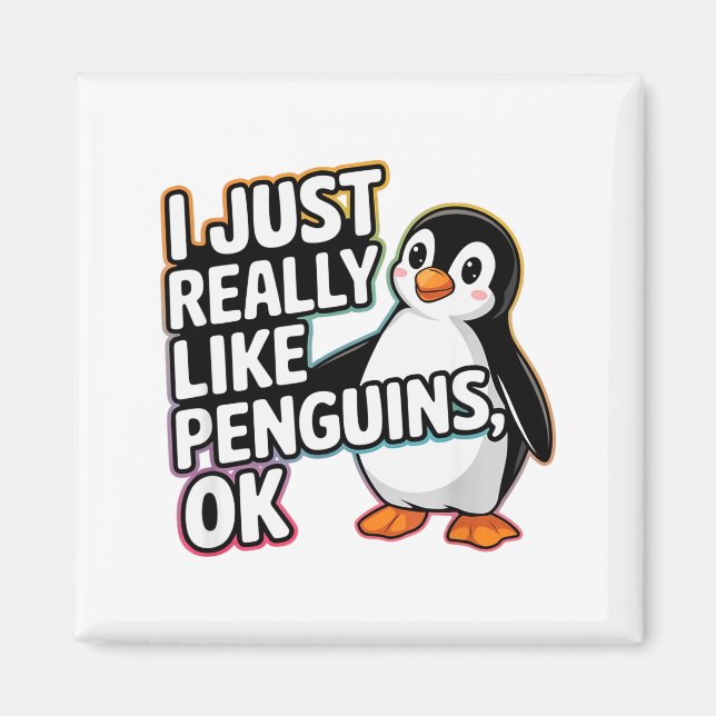 Aimant I Just Really Like Penguins Ok Funny Design  (Devant)