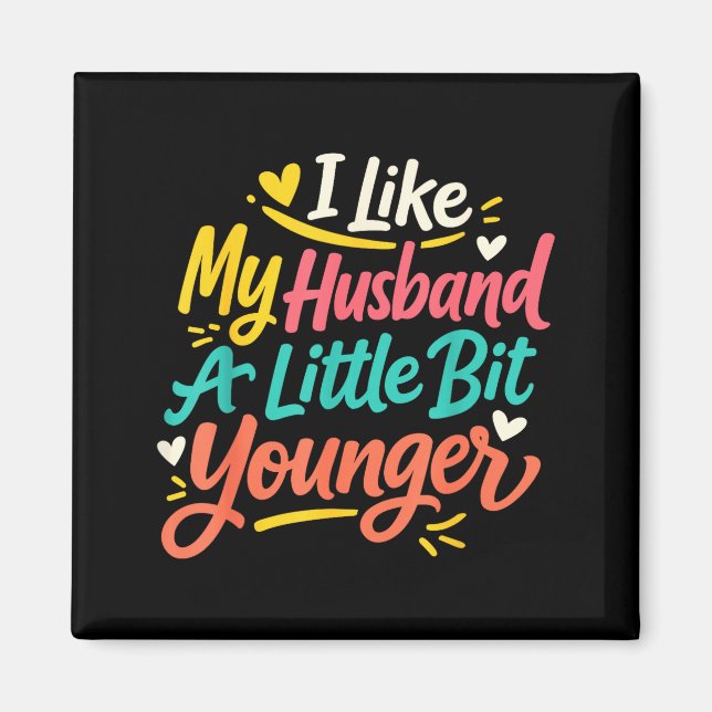 Aimant I Like My Husband A Little Bit Younger Funny Women (Devant)