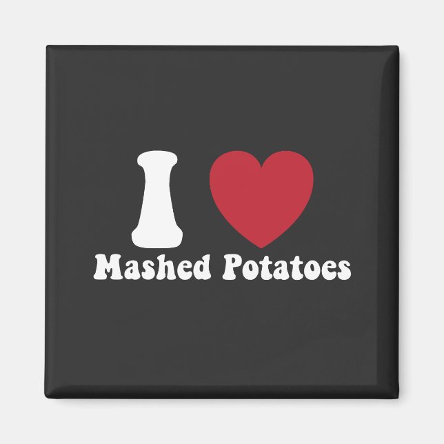 Aimant I Love Mashed Potatoes Thanksgiving Diner Cadeau (Devant)