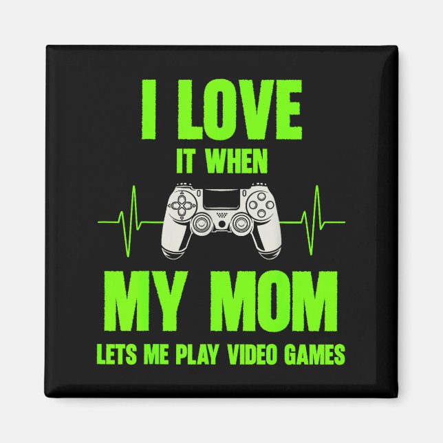 Aimant I Love My Mom Gamer Gaming Teen Boys Video Game Co (Devant)
