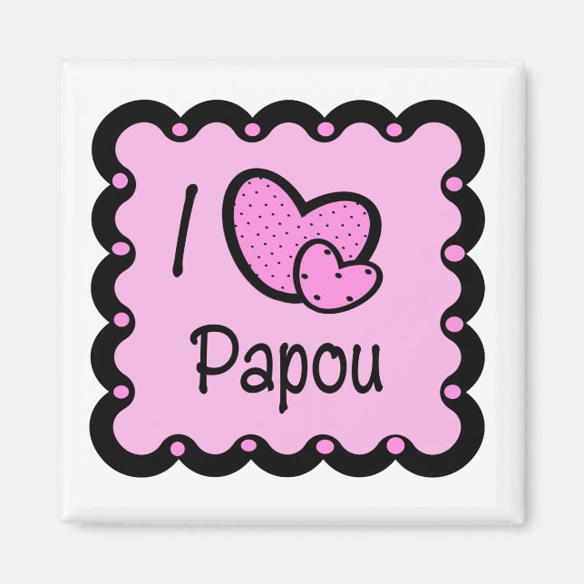 Aimant I Love Papou mignon T-Shirt (Devant)