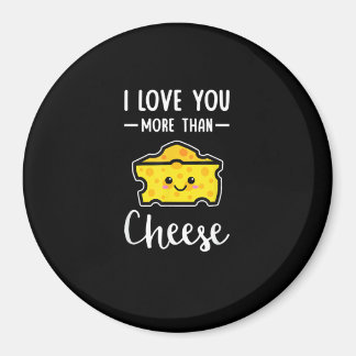Aimant I Love You More Than Cheese Funny Kawaii Valentine
