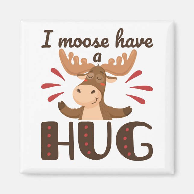 Aimant I Moose have a Hug (Devant)