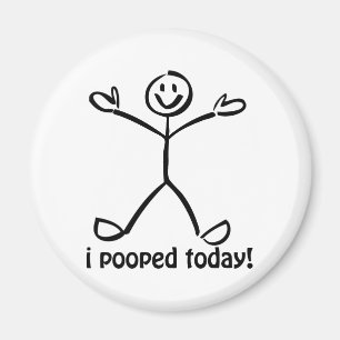 Aimant I Pooped aujourd'hui