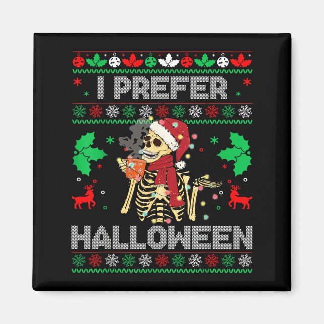 Aimant I Prefer Halloween Christmas Sweater Funny Holiday (Devant)