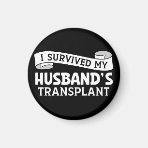Aimant I Survive My Husband Transplant Bénéficiaire Ruban