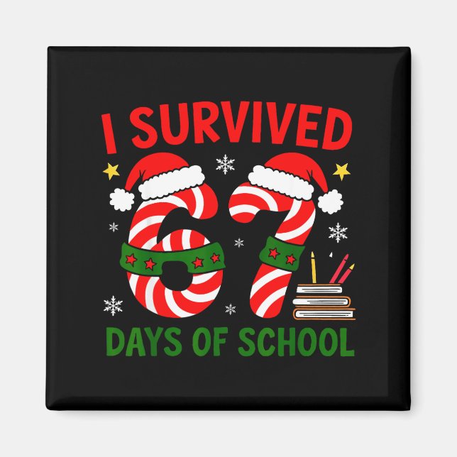 Aimant I Survived 67 Days Of School Christmas Six Seven M (Devant)