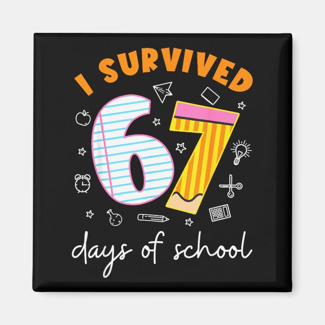 Aimant I Survived 67 Days Of School Cool Teacher Design  (Devant)