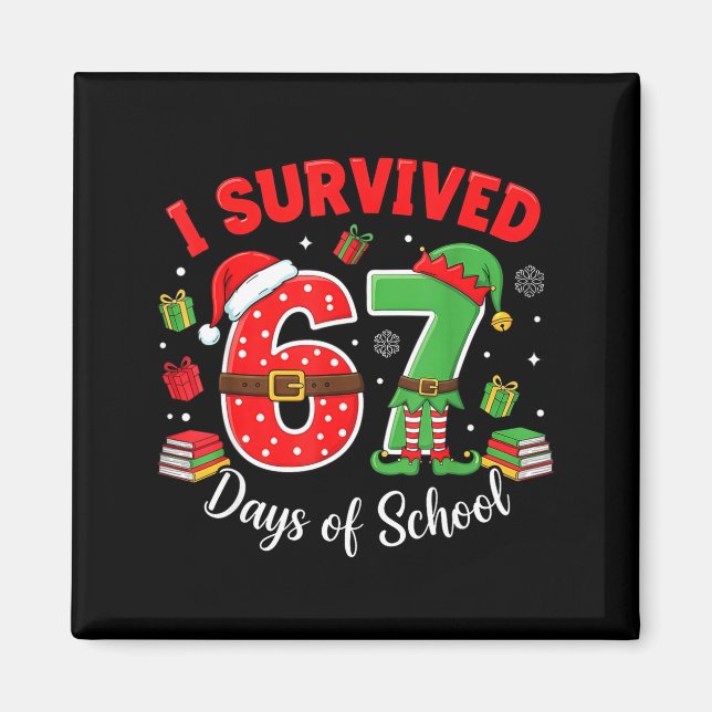 Aimant I Survived 67 Days Of School Funny Christmas Teach (Devant)