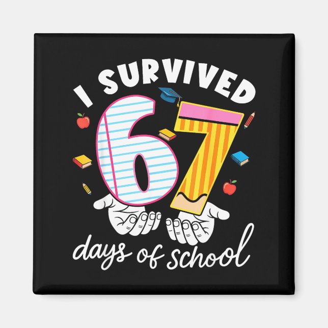 Aimant I Survived 67 Days Of School Funny Cool Meme Stude (Devant)