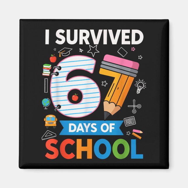 Aimant I Survived 67 Days Of School Funny Kids Teacher St (Devant)