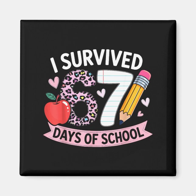 Aimant I Survived 67 Days Of School Funny Meme Student Te (Devant)