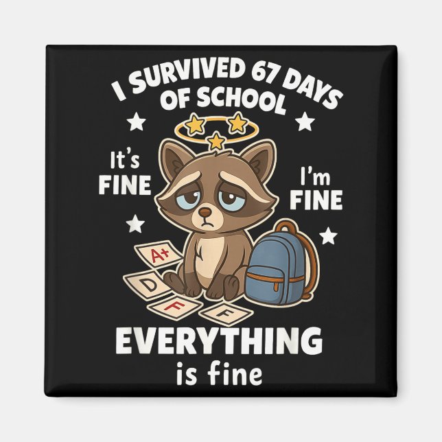 Aimant I Survived 67 Days Of School Funny Raccoon  (Devant)