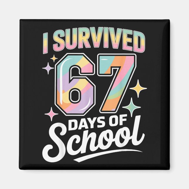 Aimant I Survived 67 Days Of School Funny Teacher And Stu (Devant)