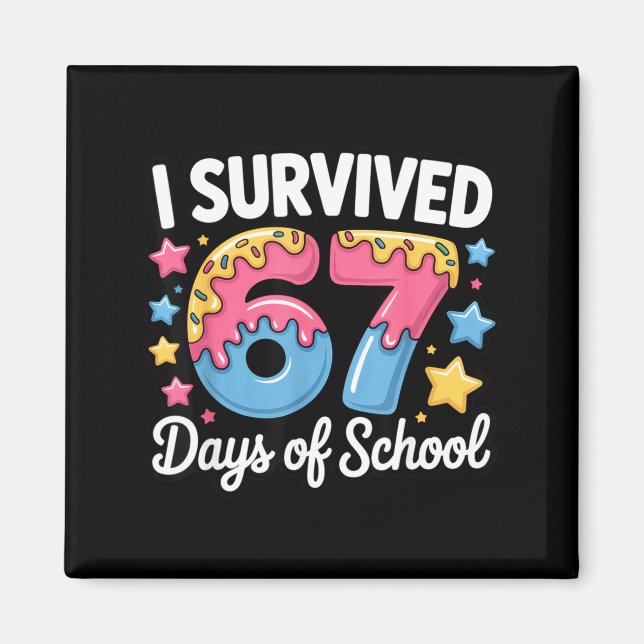 Aimant I Survived 67 Days Of School Funny Teacher Back To (Devant)