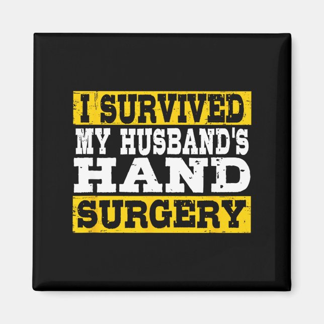 Aimant I Survived My Husband's Hand Surgery Funny Recover (Devant)