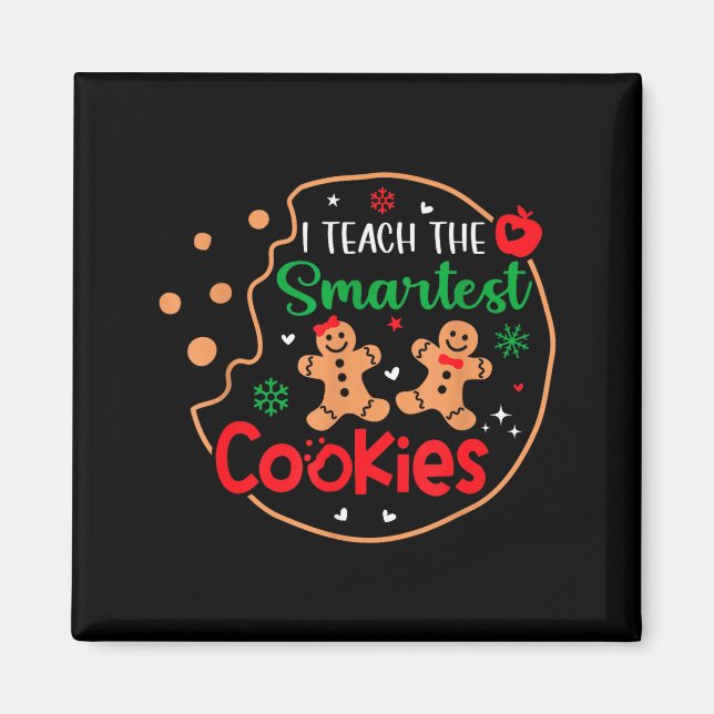 Aimant I Teach The Smartest Cookies Funny Christmas Xmas  (Devant)