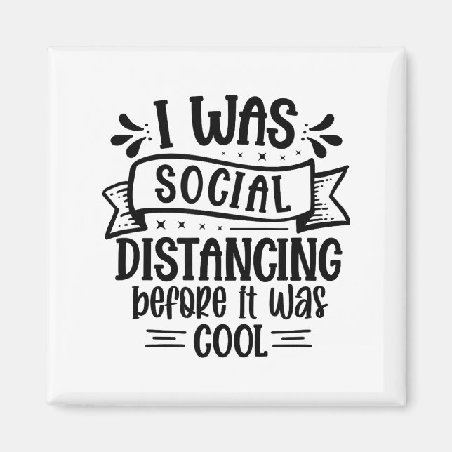 Aimant I Was Social Distancing Before It Was Cool  (Devant)