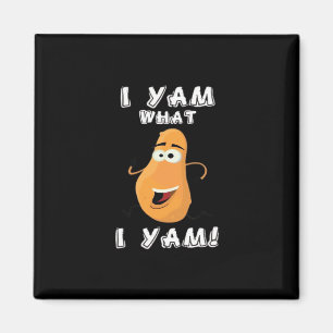 Aimant I Yam What I Yam Classic Funny Meme