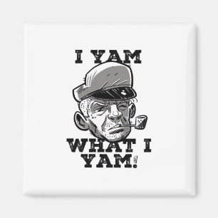 Aimant I Yam What I Yam Classic Meme Design