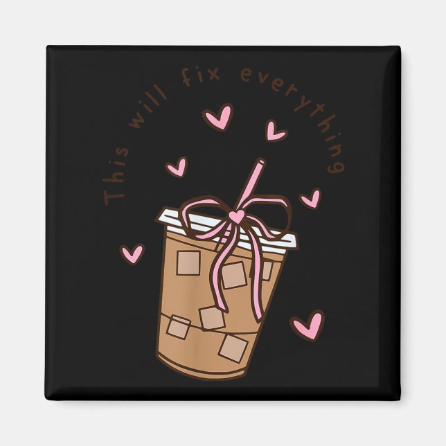 Aimant Iced Coffee Quote Saying Sarcastic Nk Girly Bow He (Devant)