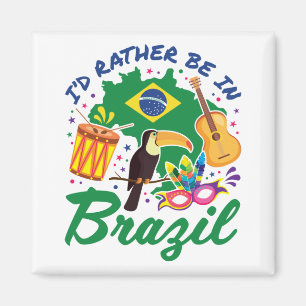Aimant I'd Rather Be in Brazil Brazilian Travel Souvenir