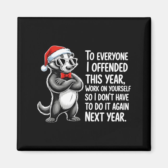 Aimant If I Offended You Work On Yourself Funny New Year  (Devant)