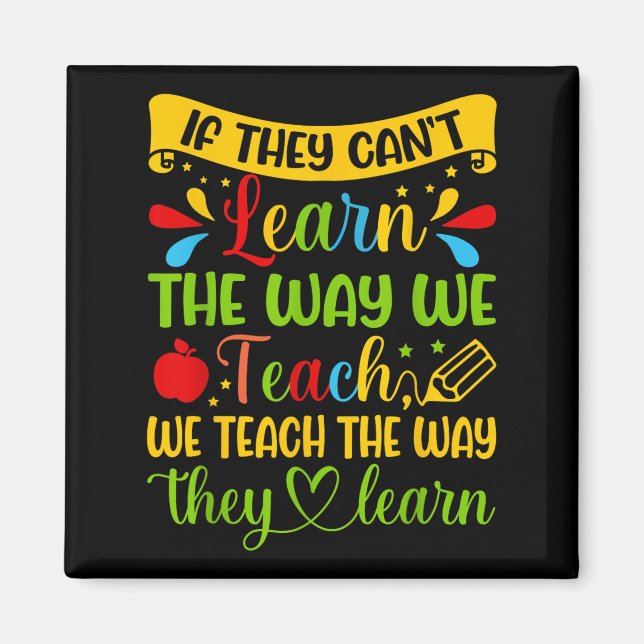 Aimant If They Can't Learn The Way We Teach Special Educa (Devant)