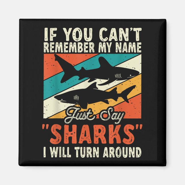Aimant If You Can't Remember My Name Just Say Sharks  (Devant)