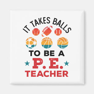 Aimant Il faut des balles pour être un enseignant de PE a