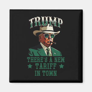 Aimant Il y a un nouveau tarif en ville Trump Cowboy Sher