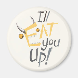 Aimant I'll Eat You Up Graphic