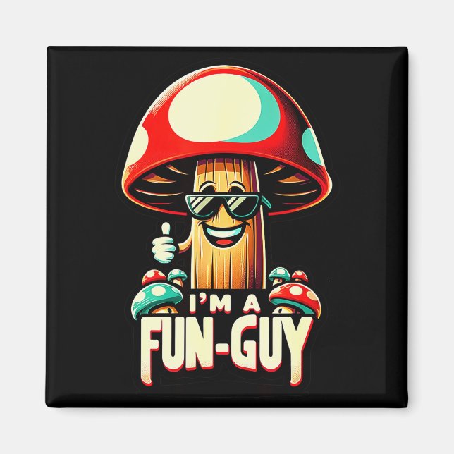 Aimant I'm A Fun-guy' - Amusing Mushroom Enthusiast's Fun (Devant)