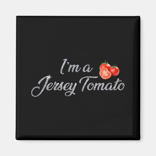 Aimant I'm A Jersey Tomato, New Jersey, Garden State, Jer (Devant)
