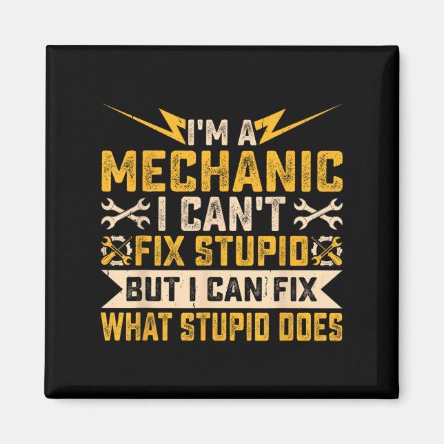 Aimant I'm A Mechanic I Can't Fix Stud What Stud Does  (Devant)