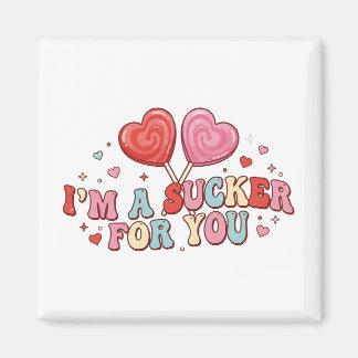 Aimant I'm A Sucker For You | Funny Retro Valentine's Day