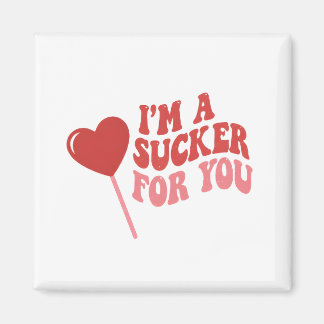 Aimant I'm A Sucker For You | Funny Retro valentines day